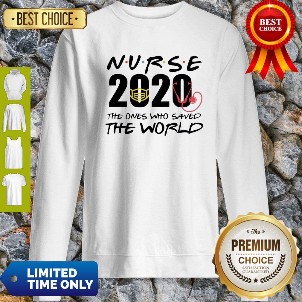 Nurse 2020 The Ones Who Saved The World Shirt