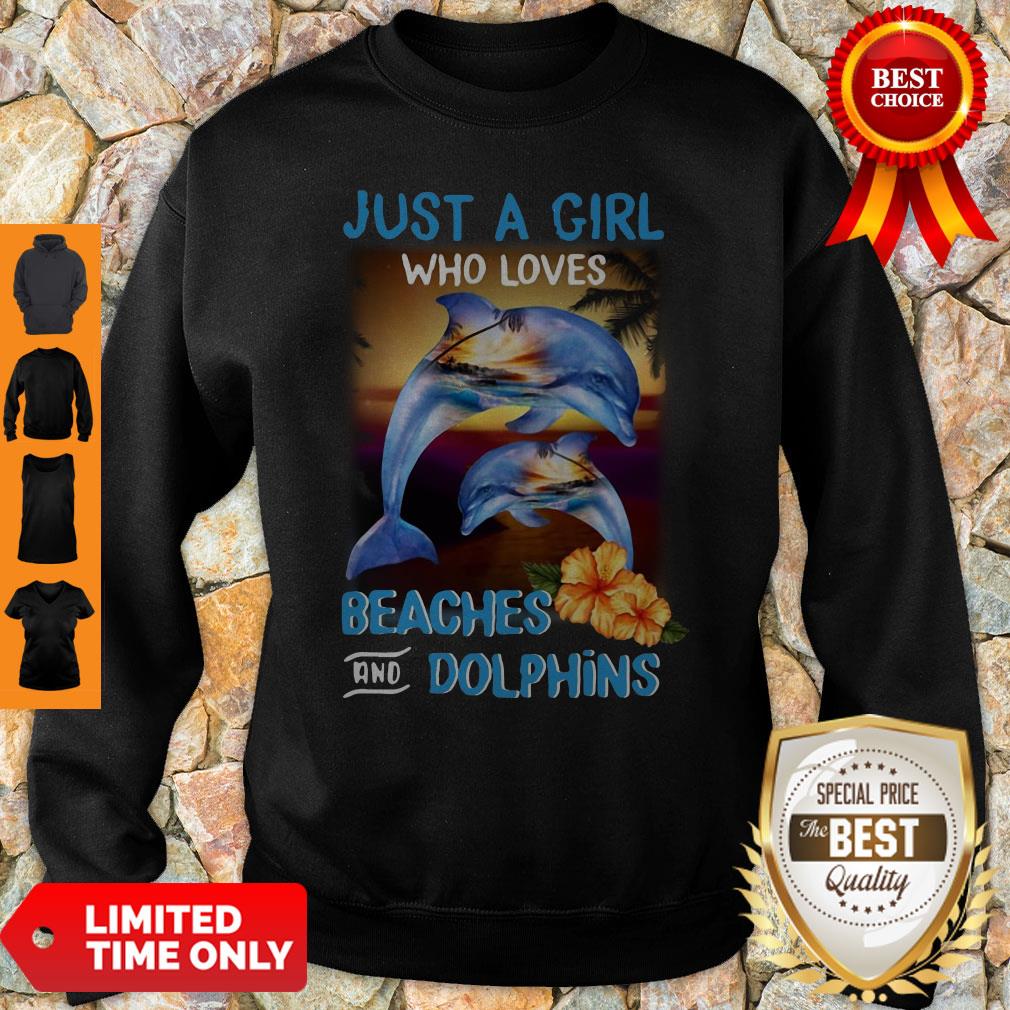 Official Just A Girl Who Loves Beaches And Dolphins Shirt