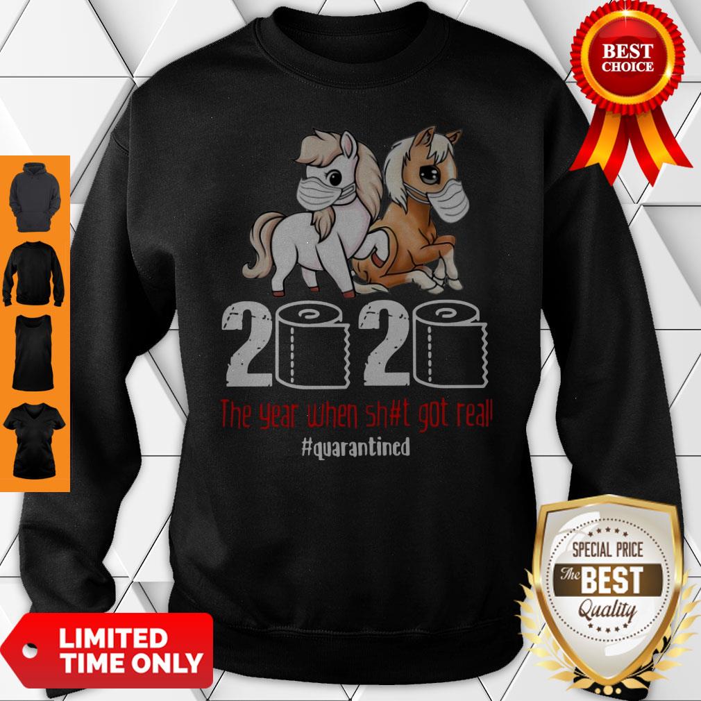 Good Pony Horse 2020 The Year When Shit Got Real Quarantined Shirt