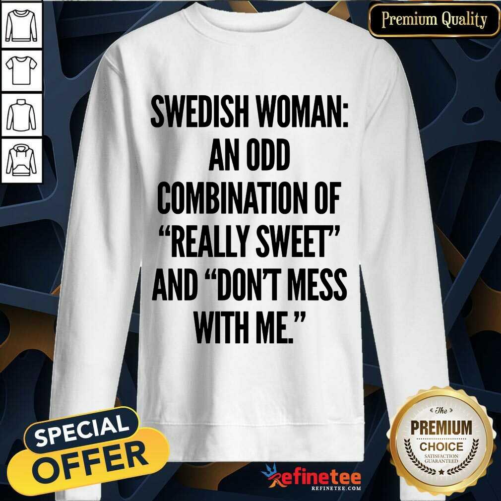 Swedish Woman An Odd Combination Shirt