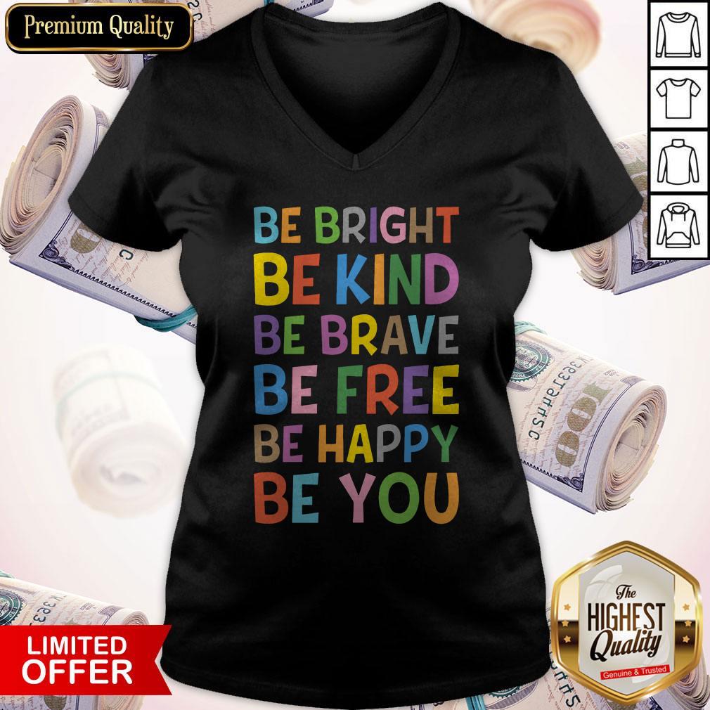 Sweet Be Bright Be Kind Be Brave Be Free Be Happy Be You Shirt