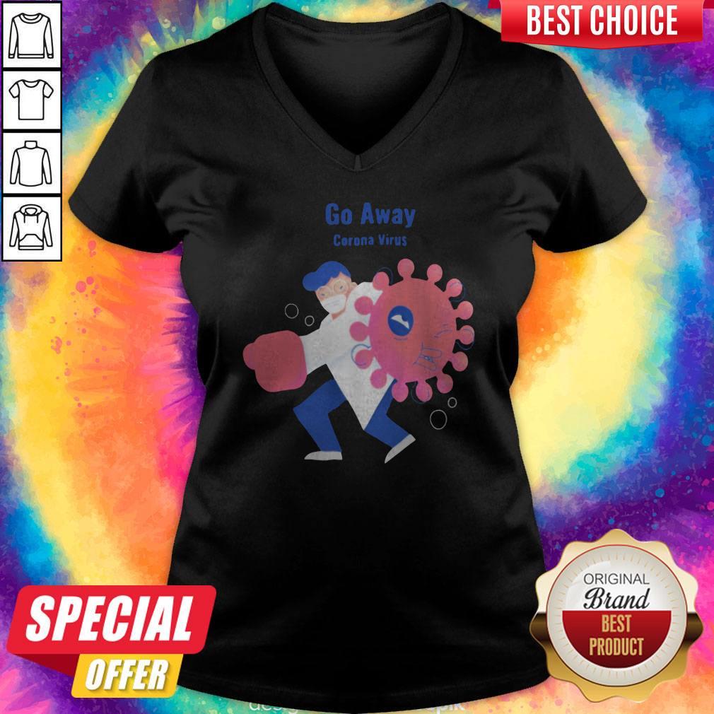 Sweet Doctor I Want Go Away Corona Virus Shirt