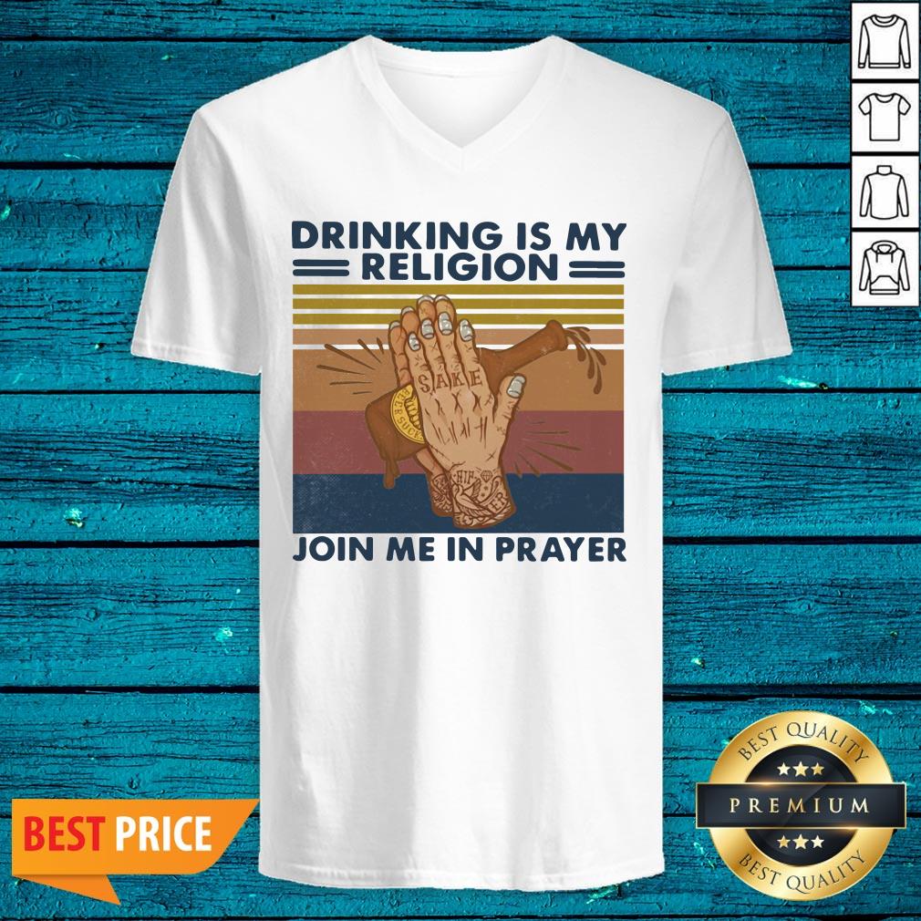 Sweet Drinking Is My Religion Join Me In Prayer Vintage Shirt