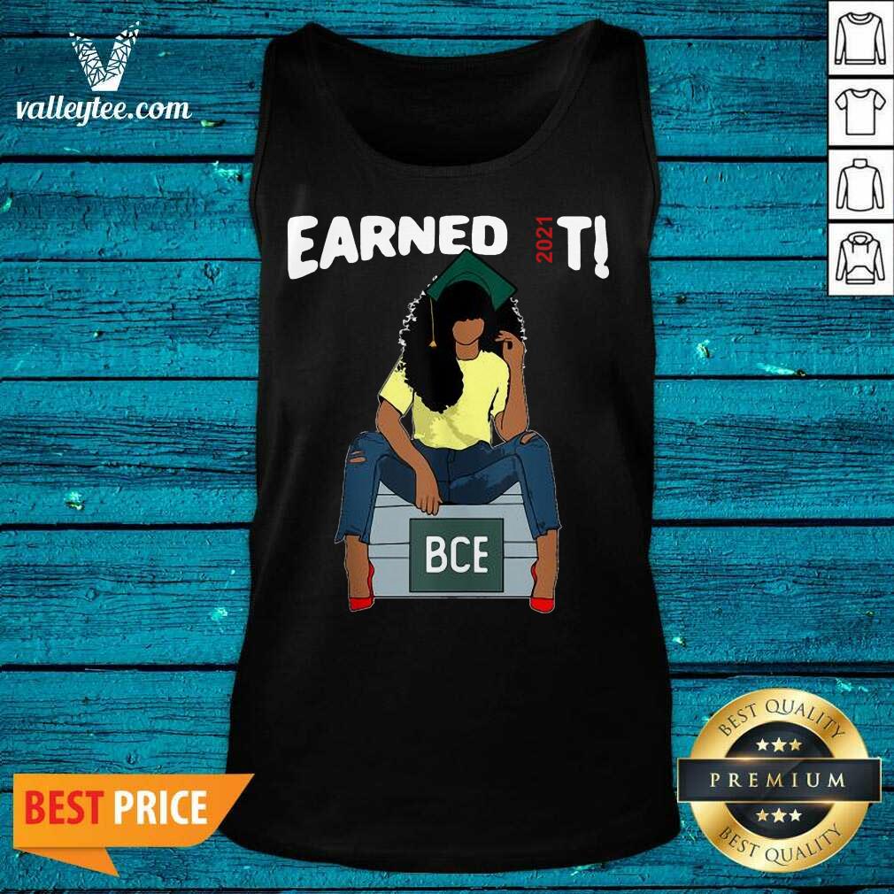Sweet Earned It Bachelor Of Civil Engineering Bce Black Graduate Shirt