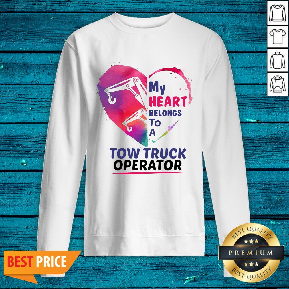 Sweet My Heart Belongs To A Tow Truck Operator Shirt