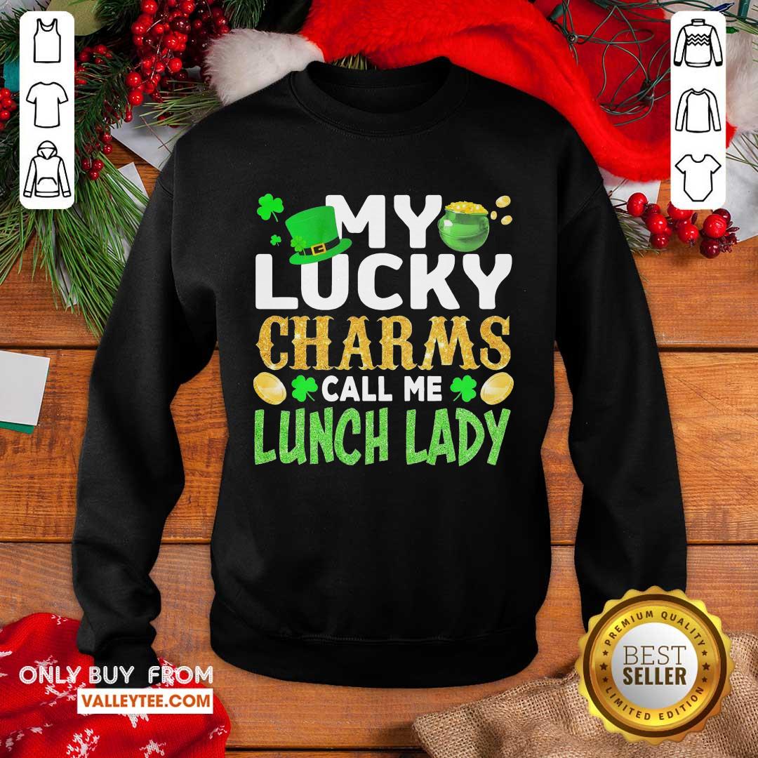 Sweet My Lucky Charms Call Me Lunch Lady Shirt