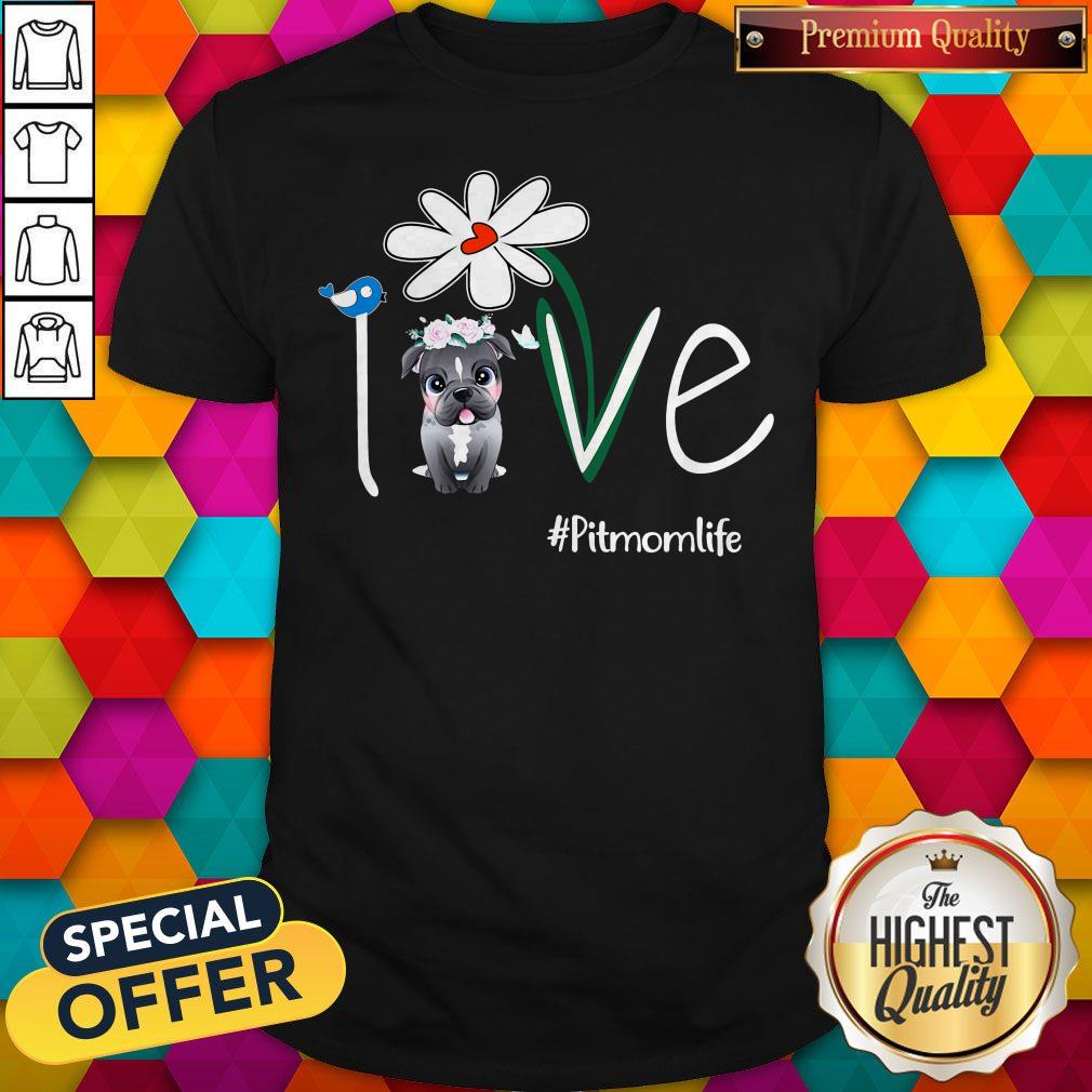 Sweet She Said I Want Pitmomlife Shirt