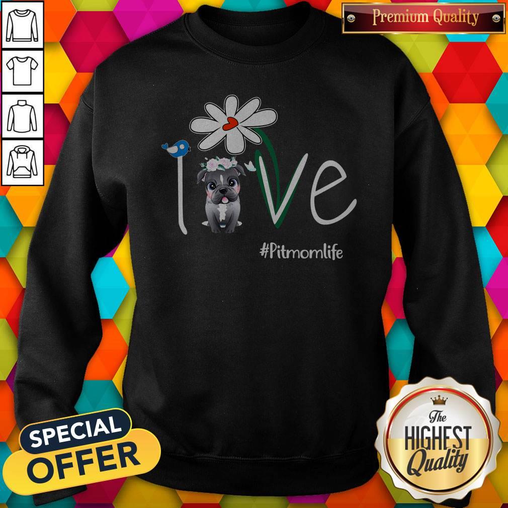 Sweet She Said I Want Pitmomlife Shirt