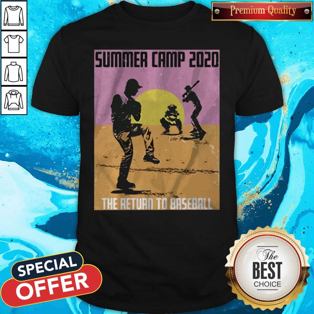 Sweet Summer Camp 2020 The Return To Baseball Shirt