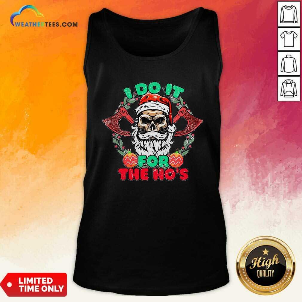 Sweety Skull Santa Claus I Do It For The Hos Merry Christmas Shirt