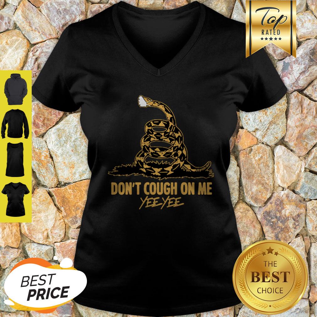 Official Snake Don’t Cough On Me Yee Yee Shirt