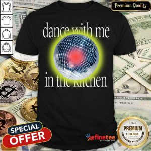 Lany Disco Dance With Me In The Kitchen Shirt