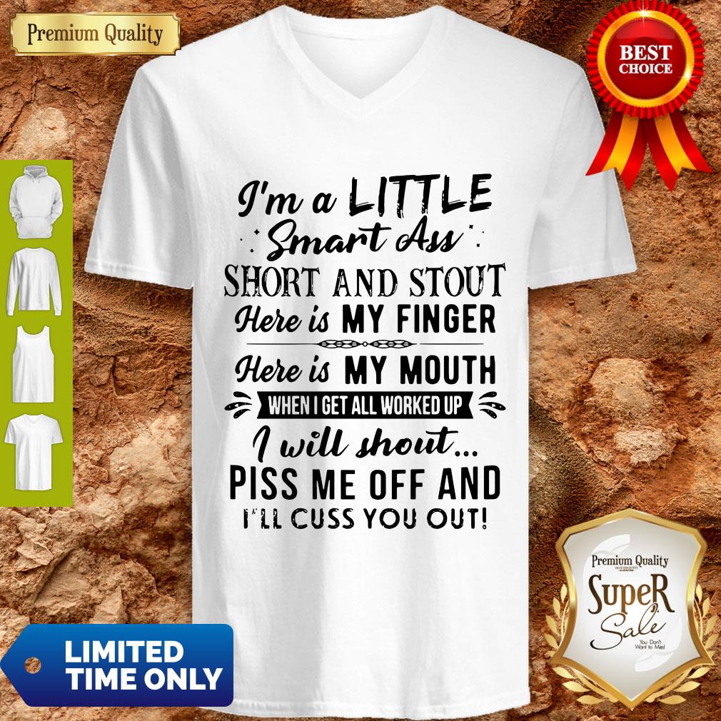 Good I’m A Little Smart Ass Short And Stout Here Is My Finger Shirt