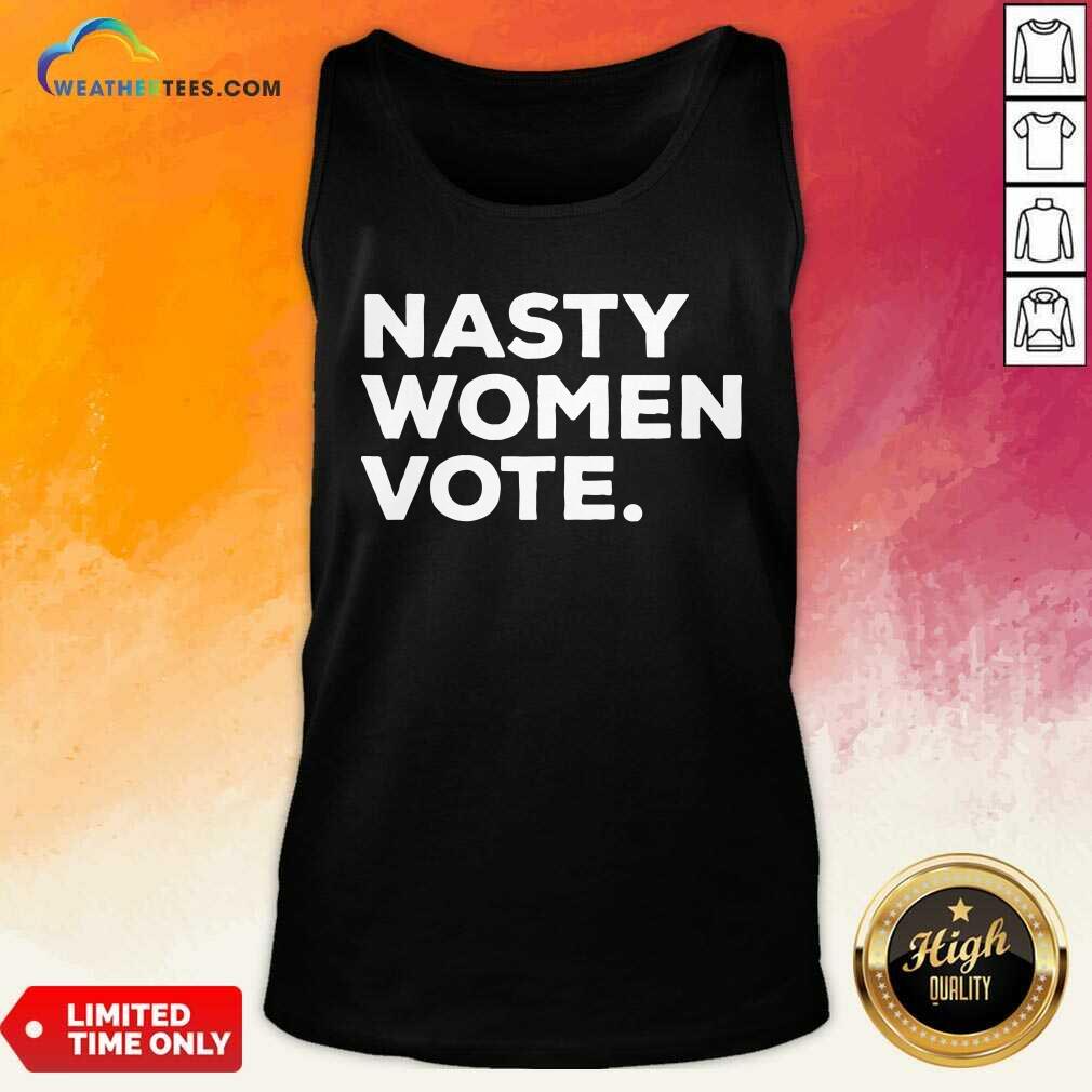 Premium Nasty Women Vote Kamala Harris President Biden Shirt