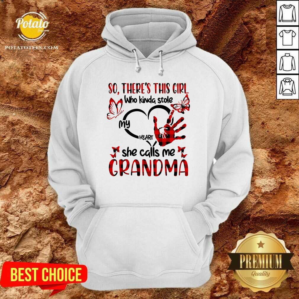 There This Girl She Call Me Grandma Shirt