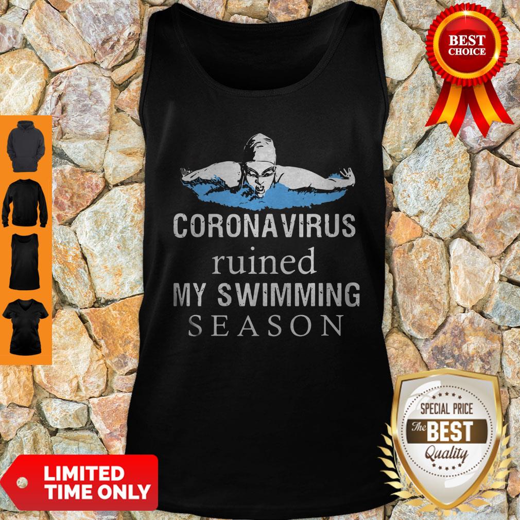 Nice Coronavirus Ruined My Swimming Season Shirt