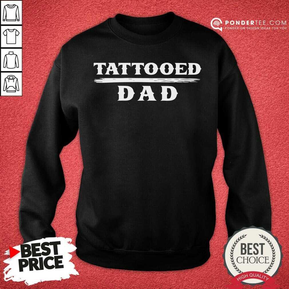 Tattooed Dad Shirt