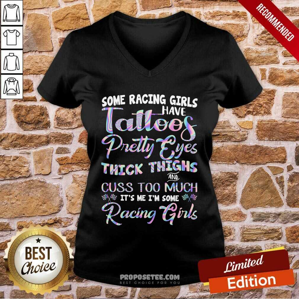 Tattoos Pretty Eyes Thick Thighs Racing Girls Shirt