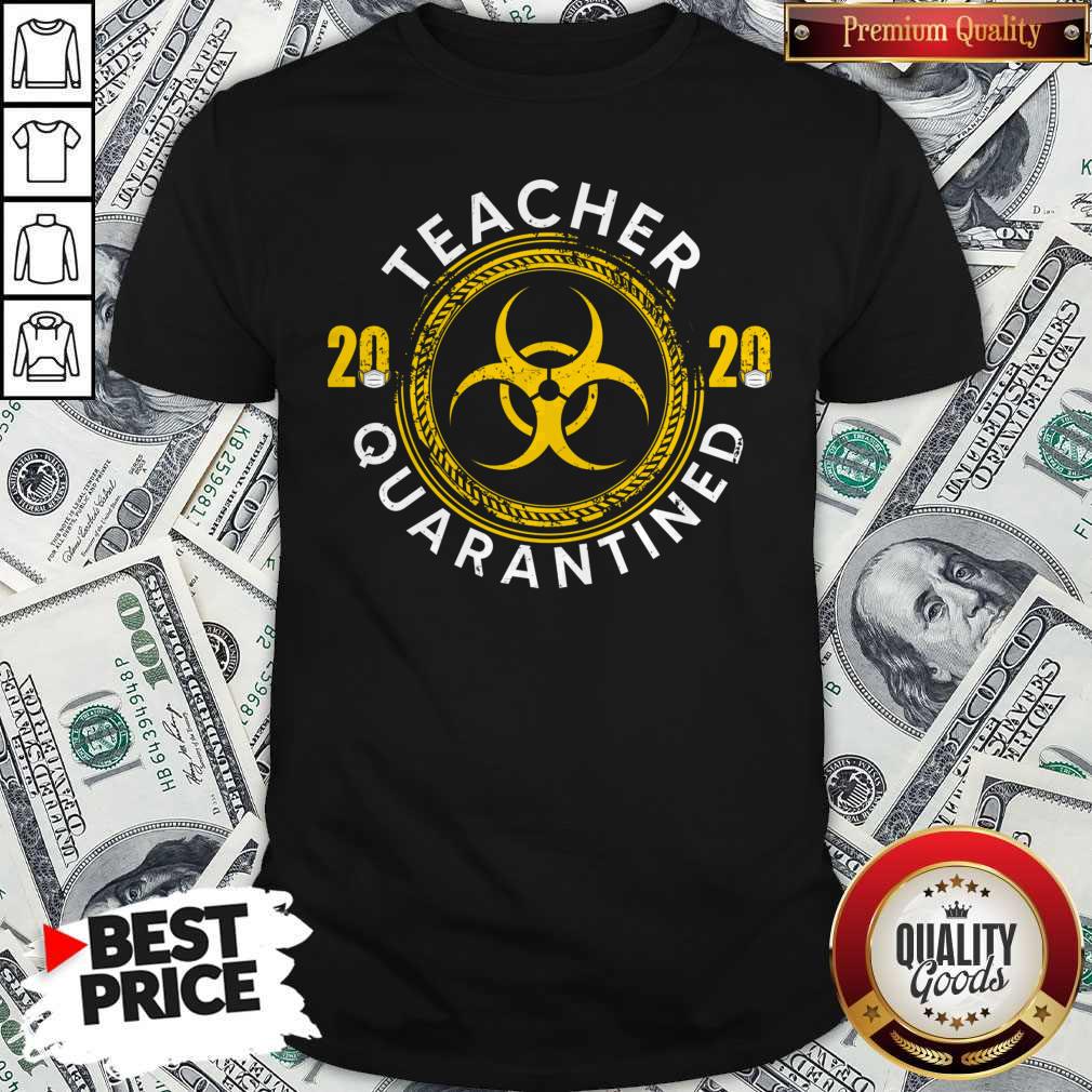 Teacher 2020 Quarantined Social Distancing Shirt