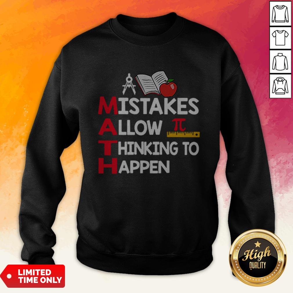 Teacher Math Mistakes Allow Thinking To Happen Shirt