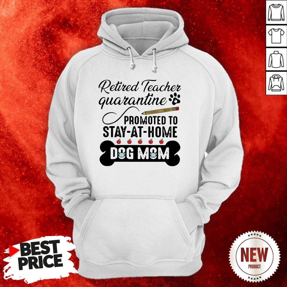 Teacher Quarantine Promoted Ro Stay At Home Dog Mom Shirt