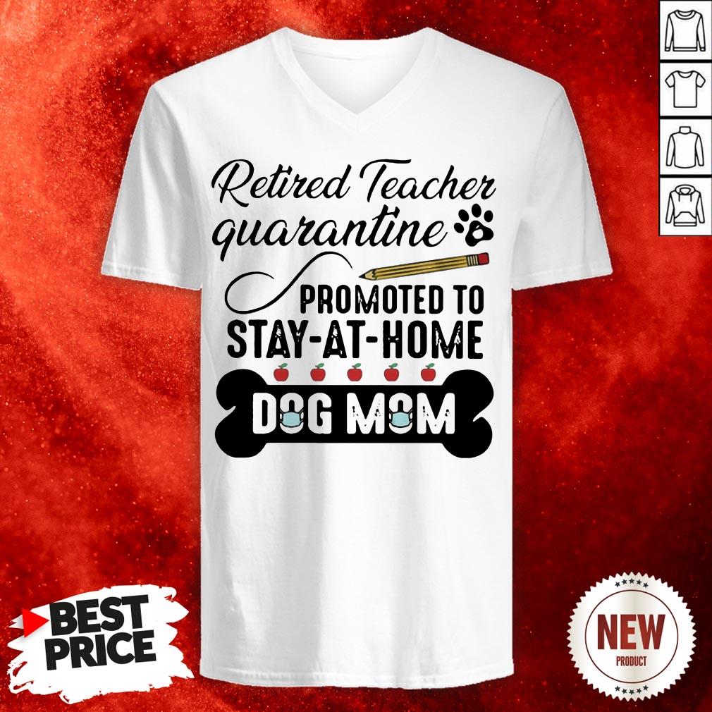 Teacher Quarantine Promoted Ro Stay At Home Dog Mom Shirt