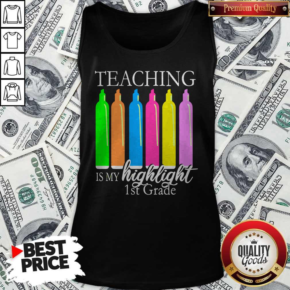 Teaching Is My Highlight 1st Grade Shirt