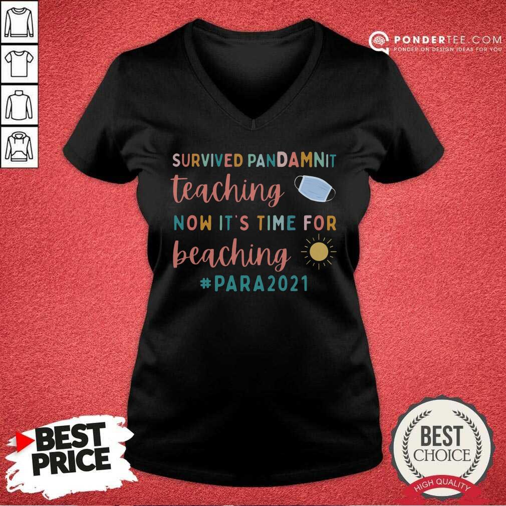 Teaching Now It's Time For Beaching Para 2021 Shirt