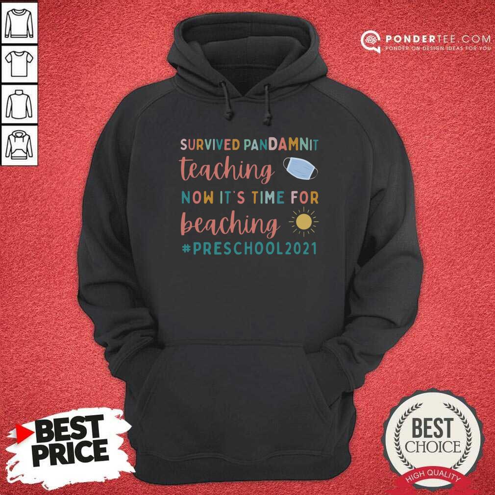 Teaching Now It's Time For Beaching Preschool 2021 Shirt