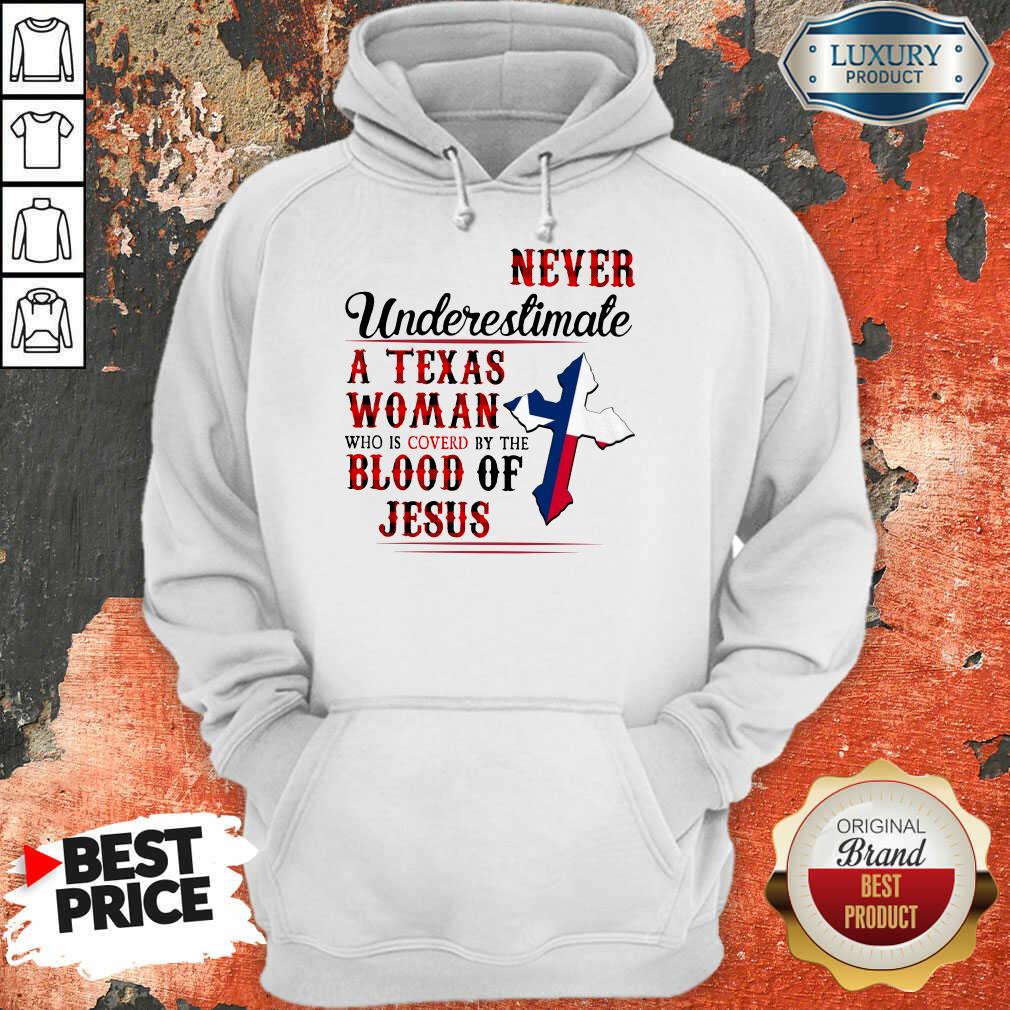 Texas Never A Texas Woman Blood Of Jesus Shirt