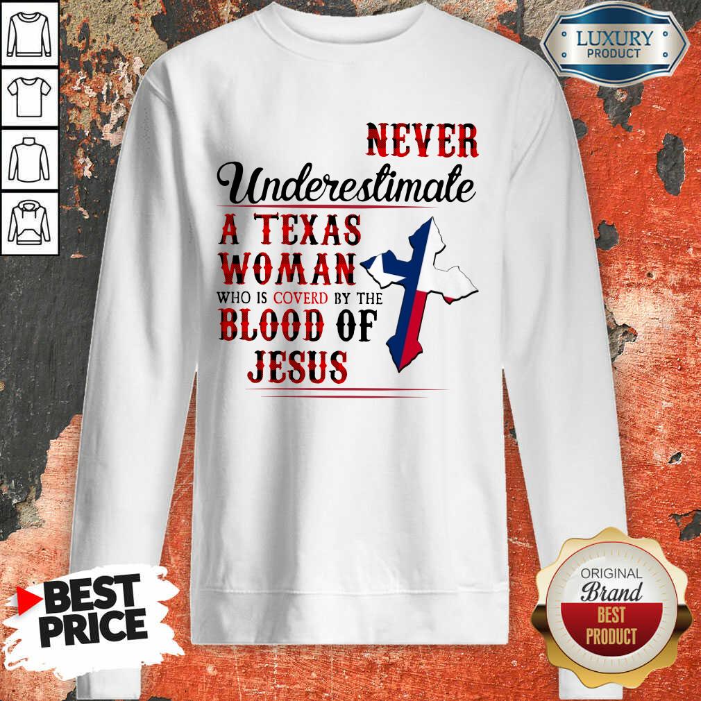 Texas Never A Texas Woman Blood Of Jesus Shirt