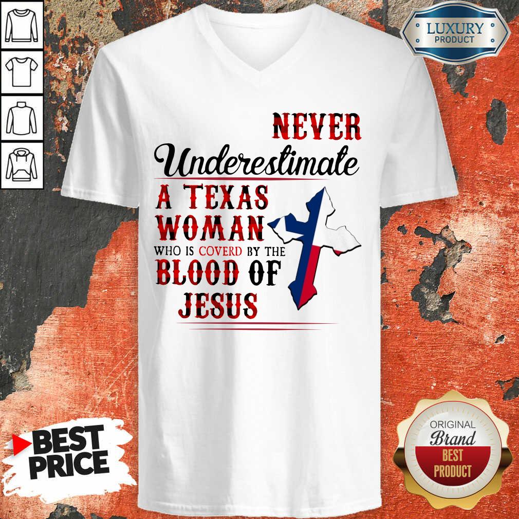 Texas Never A Texas Woman Blood Of Jesus Shirt