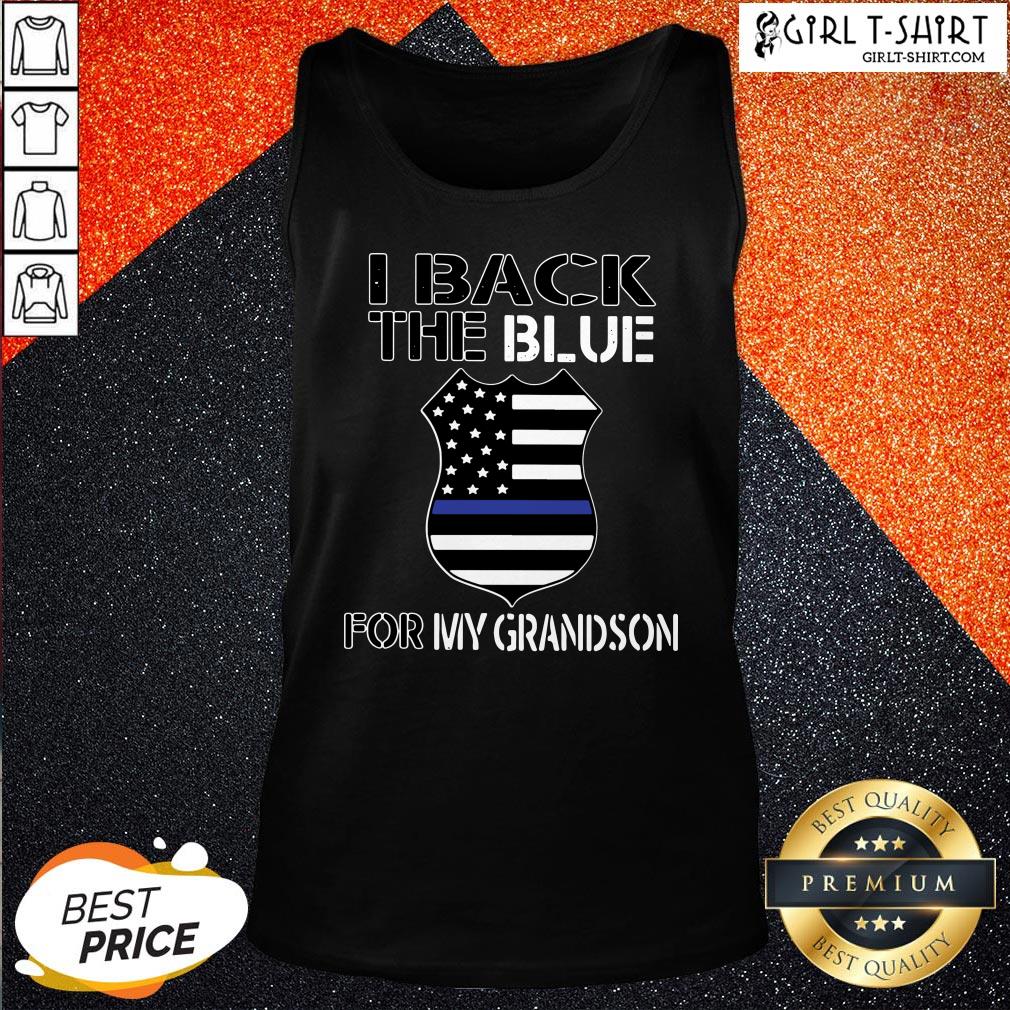 That American Flag I Back The Blue For My Grandson Shirt
