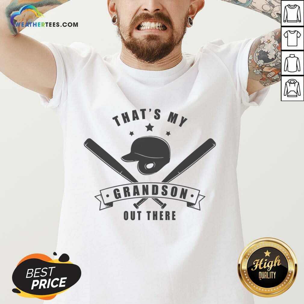 That's My Grandson Out There Shirt
