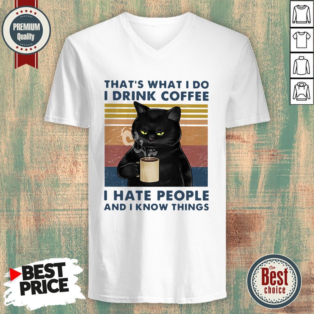 thats-what-i-do-drink-cofee-i-hate-people-and-i-know-things-vintage-retro-v-neck.jpg