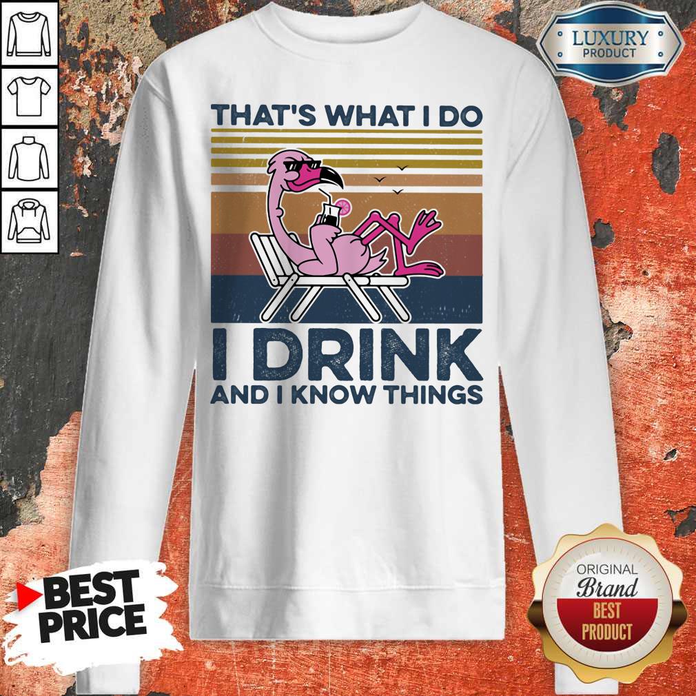 That's What I Do I Drink And I Know Things Flamingo Vintage Retro Shirt