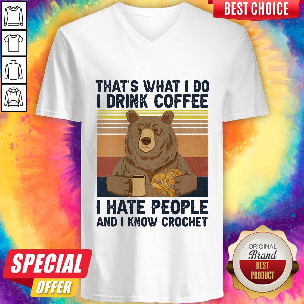 thats-what-i-do-i-drink-coffee-i-hate-people-and-i-know-crochet-bear-vintage-v-neck.jpg