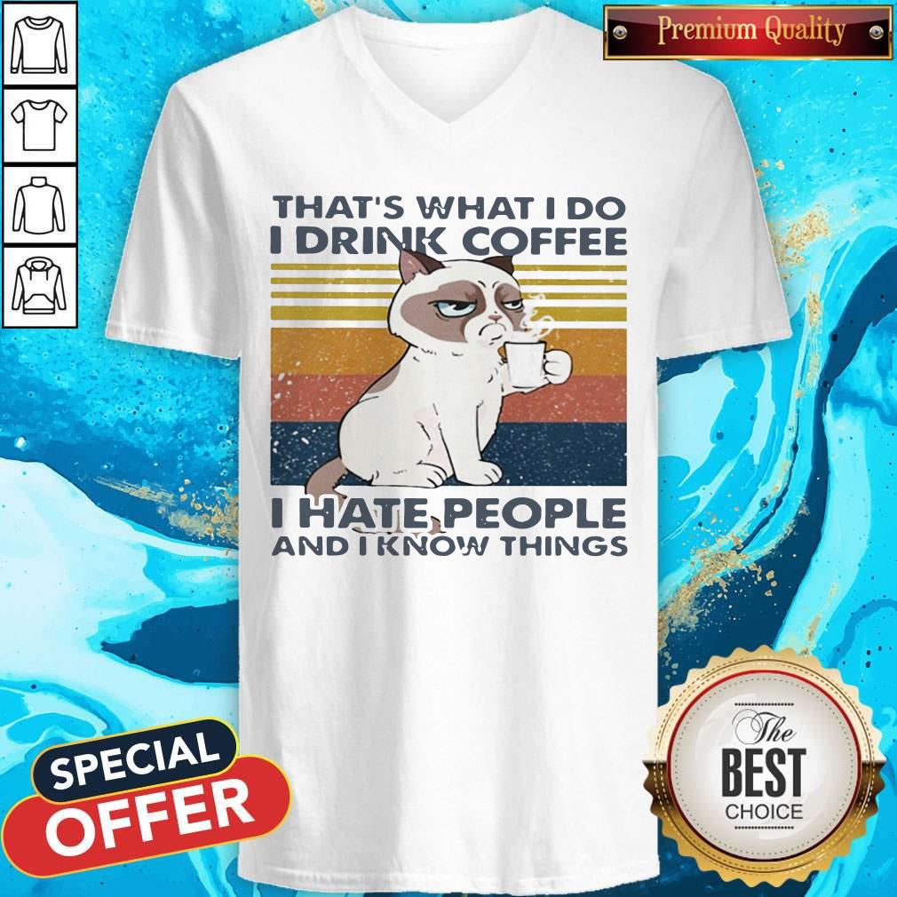thats-what-i-do-i-drink-coffee-i-hate-people-and-i-know-things-cat-vintage-retro-v-neck.jpg