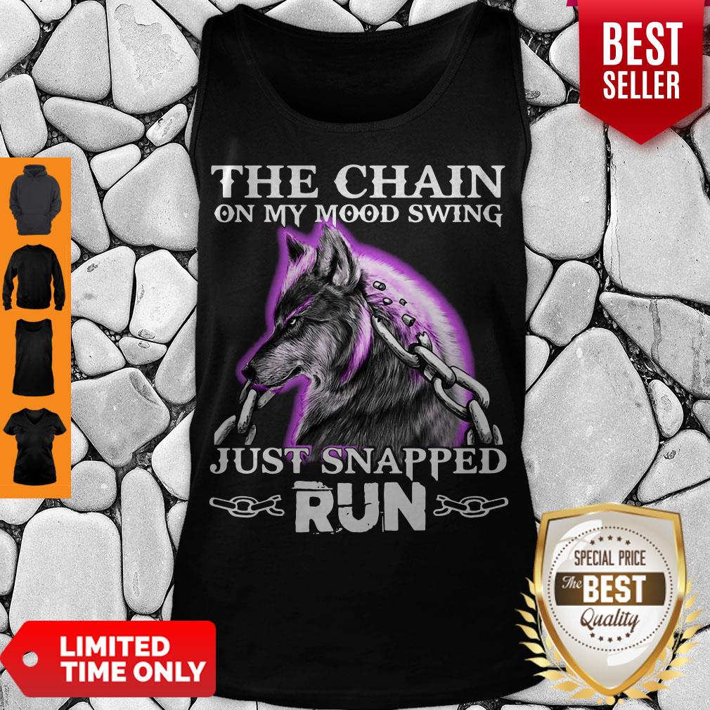 The Chain On My Mood Swing Just Snapped Run Wolf Shirt