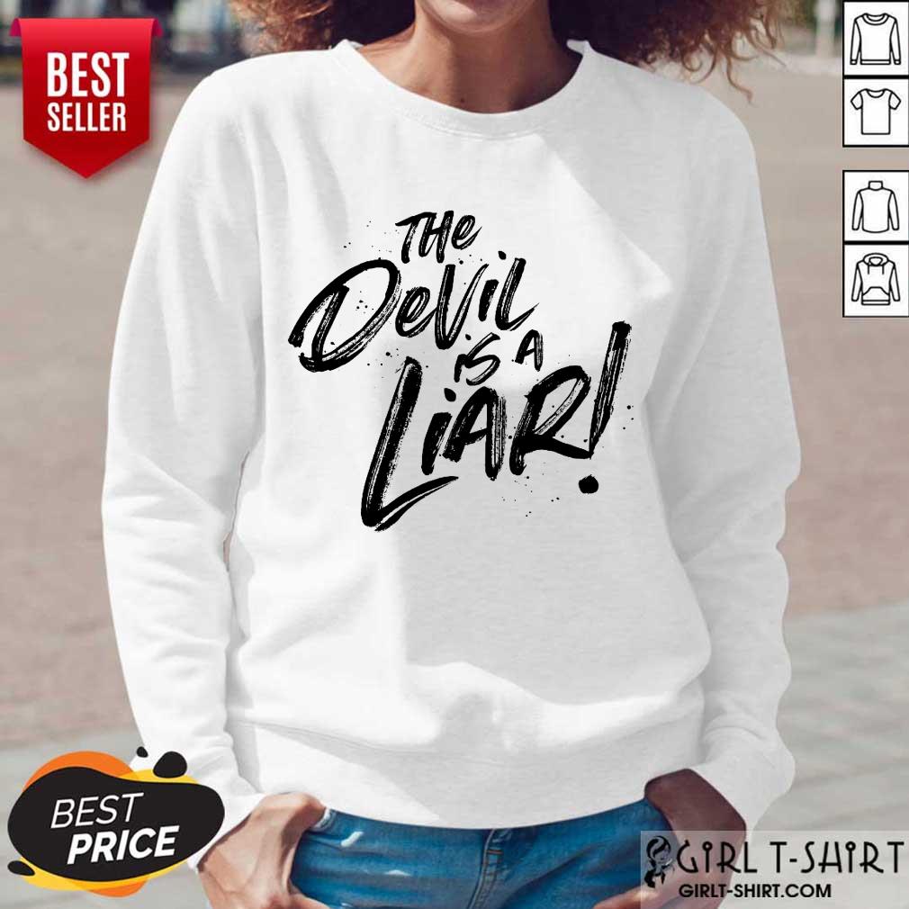 The Devil Is A Liar Shirt