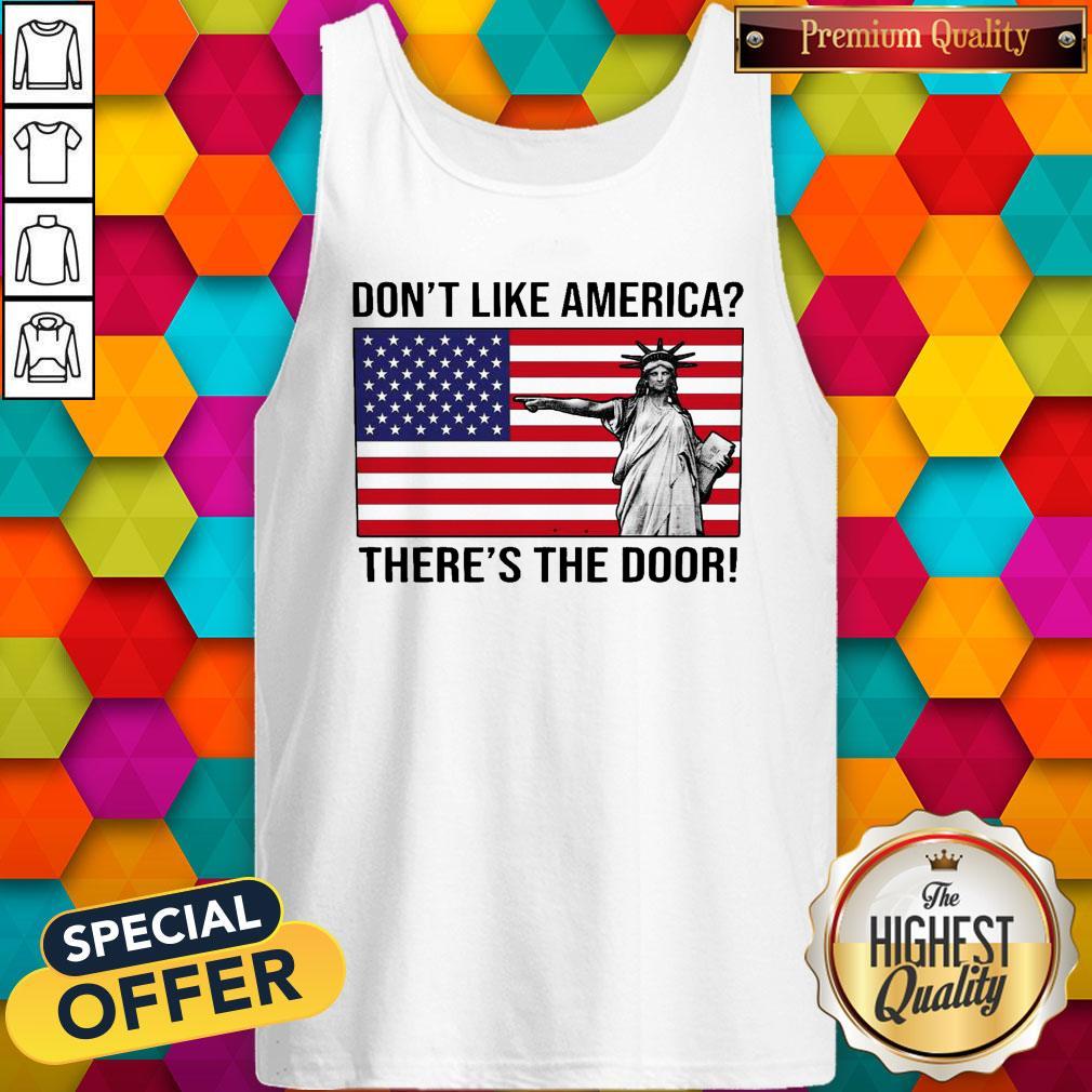 The Statue Of Liberty Dont Like America Theres The Door Shirt