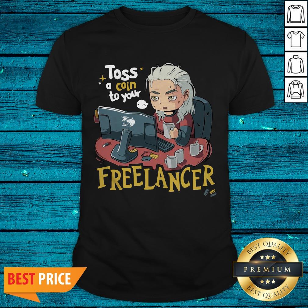 The Witcher Toss A Coin To Your Freelancer Shirt