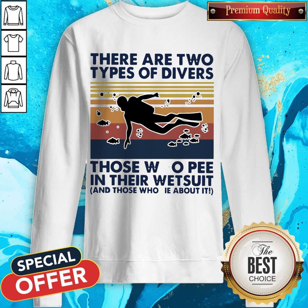 there-are-two-types-of-divers-those-who-pee-in-their-wetsuit-and-those-who-lie-about-itsweatshirt.jpg