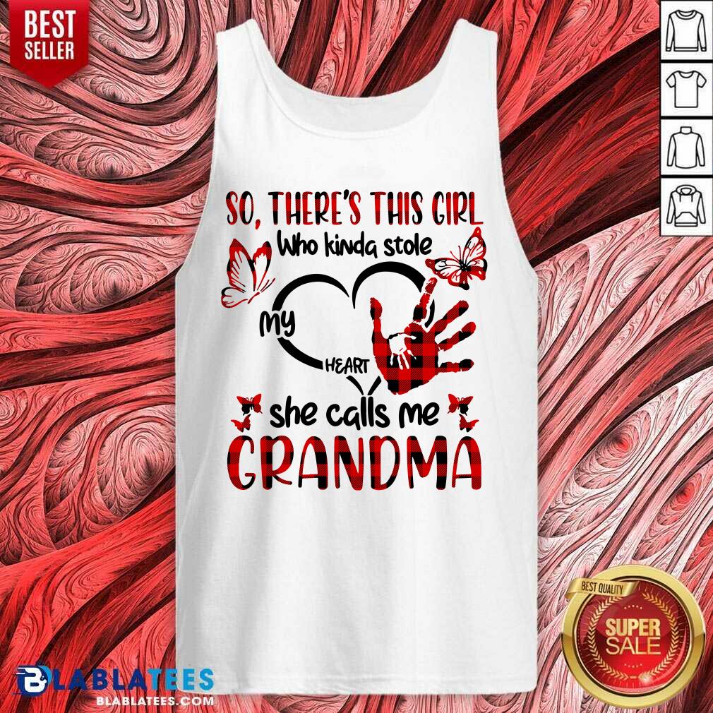There This Girl She Call Me Grandma Shirt