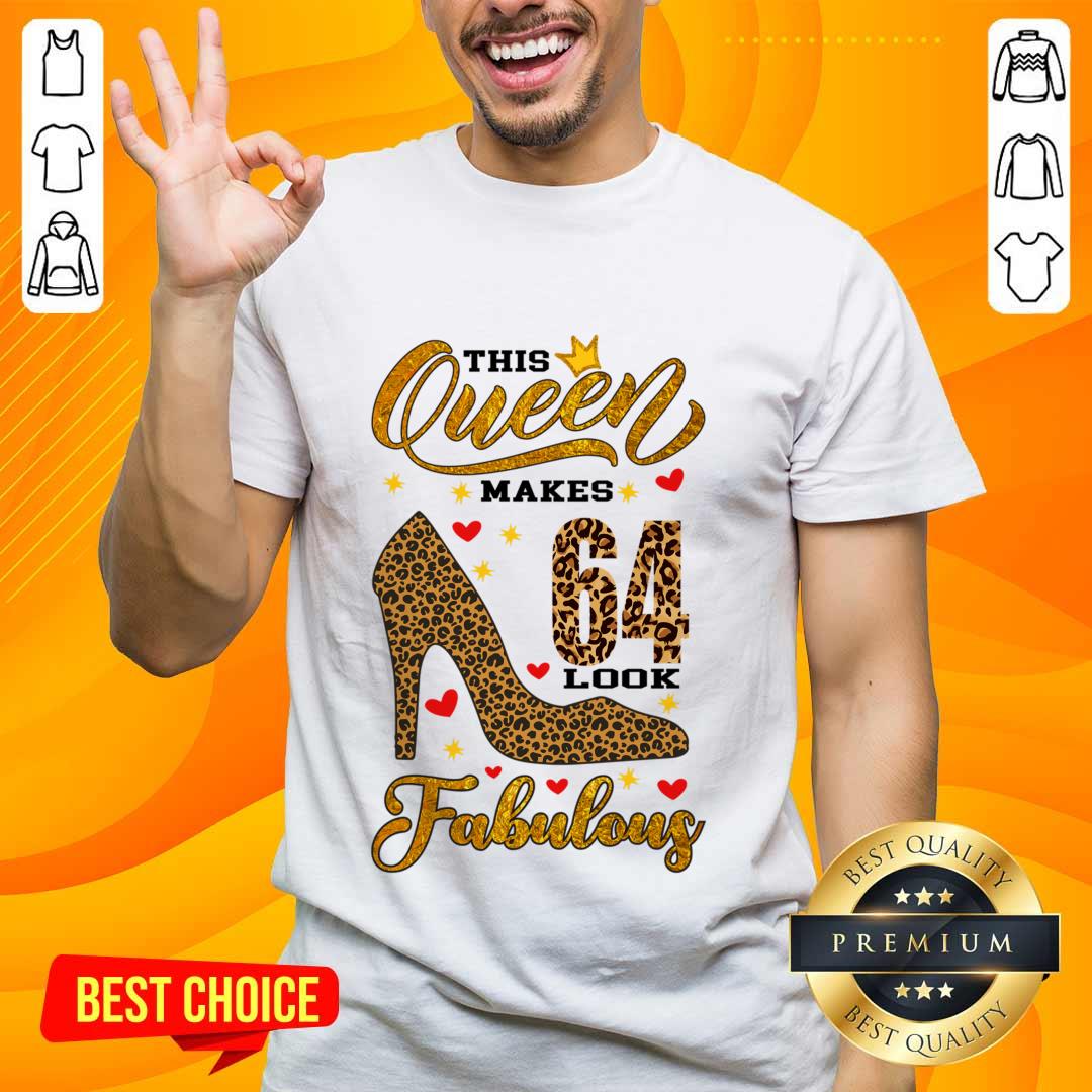This Queen Makes 64 Look Fabulous Shirt