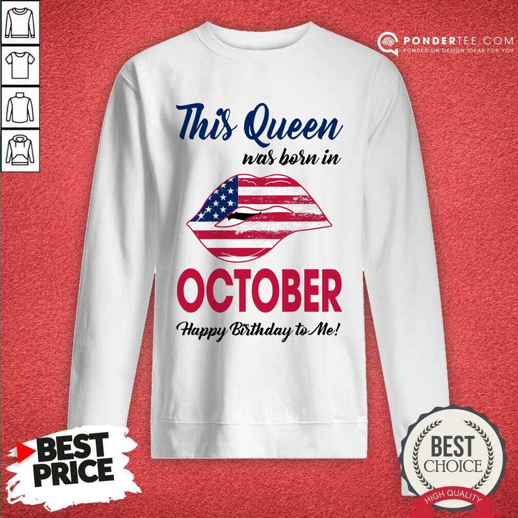 This Queen Was Born In October American Flag Shirt