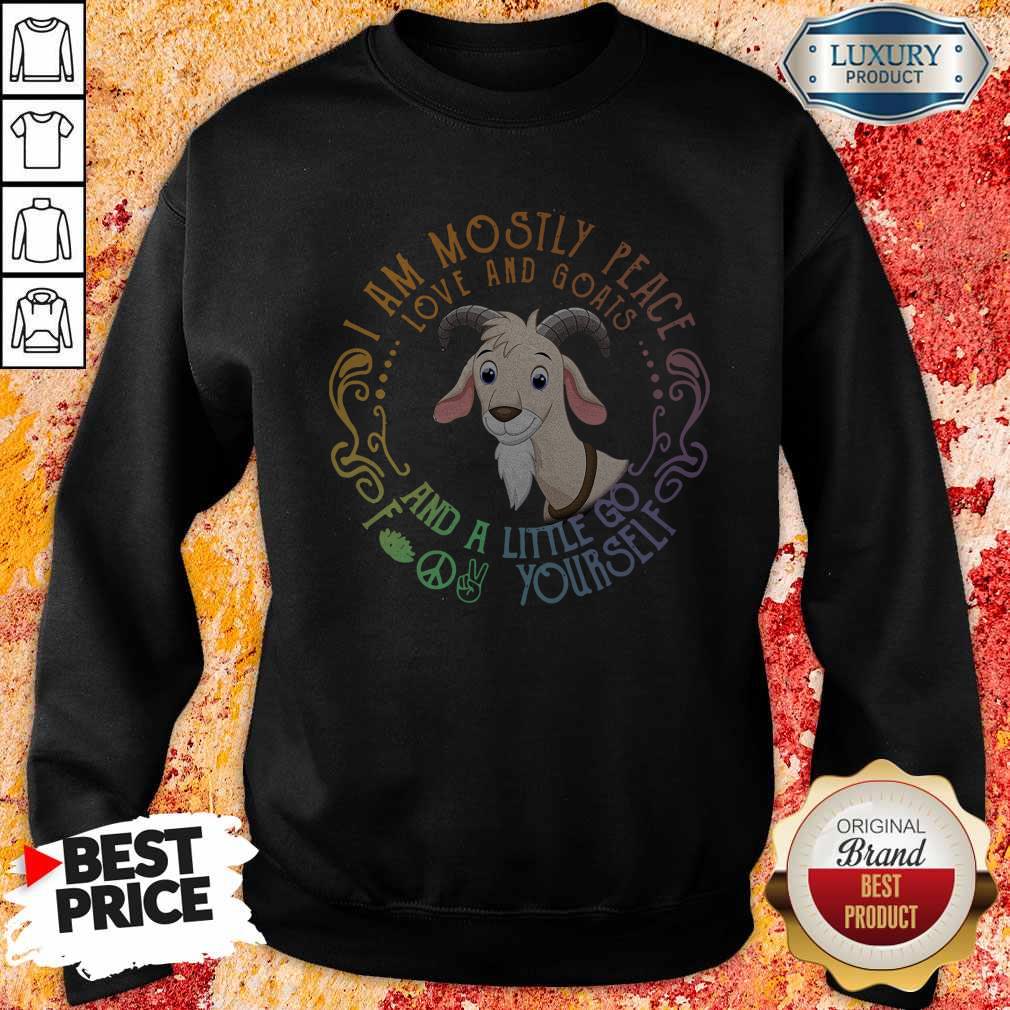 Tiger I Am Mostly Peace Love And Goats And A Little Go Fuck Yourself Shirt
