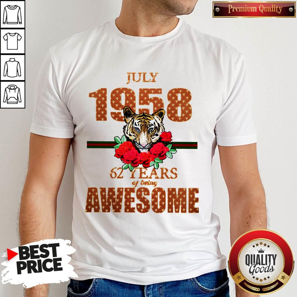 Tiger July 1958 62 Years Of Being Awesome Shirt