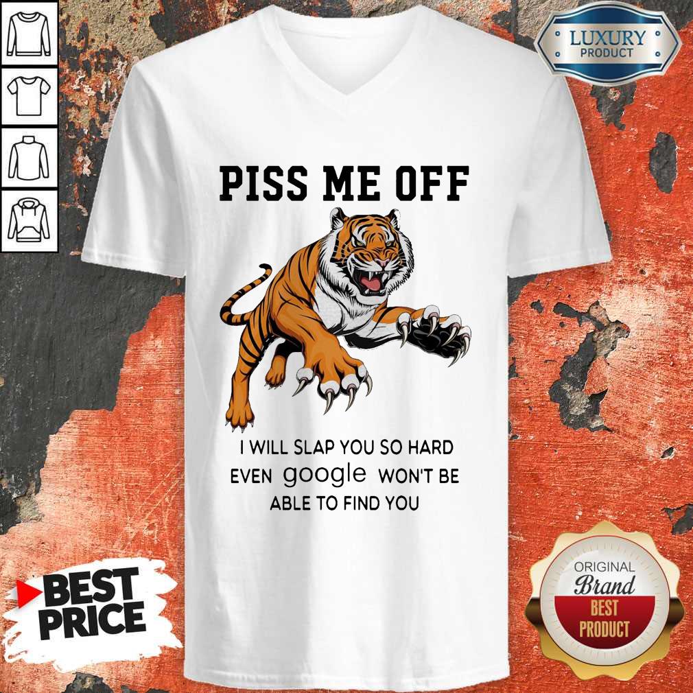tiger-piss-me-off-i-will-slap-you-so-hard-even-google-wont-be-able-to-find-you-halloween-v-neck.jpg