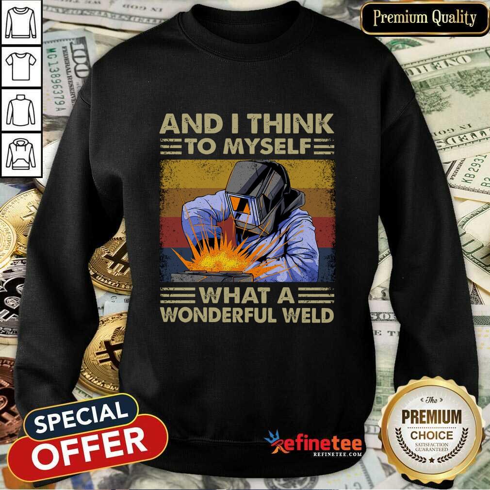 To Myself What A Wonderful Weld Vintage Shirt